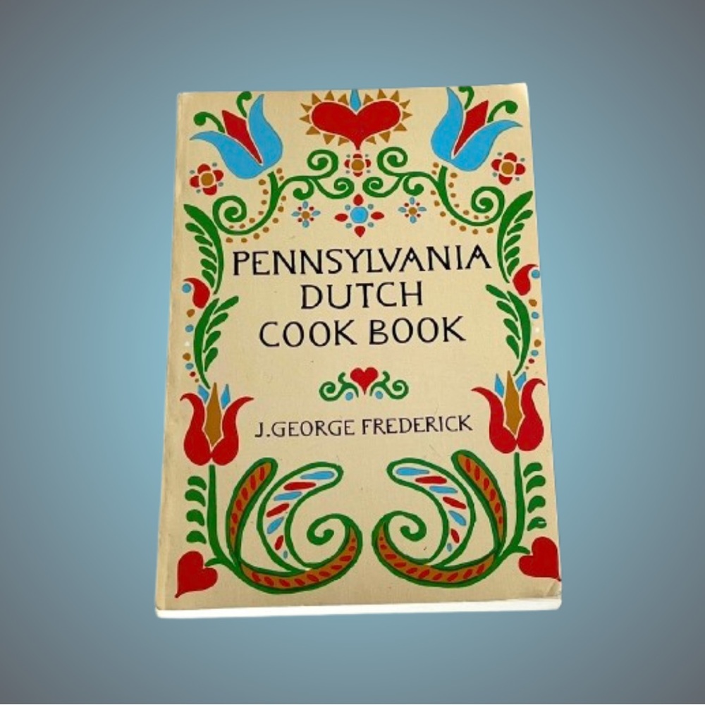 Vintage Pennsylvania Dutch Cook Book by J. George Frederick (1971)